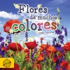 Flores de muchos colores