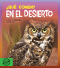 ¿Qué comen? - En el desierto