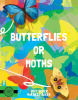 Butterflies and Moths