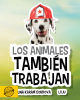 Los animales también trabajan