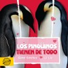 Los pingüinos tienen de todo