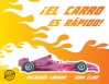 El carro es rápido