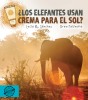 ¿Los elefantes usan crema para el sol?