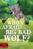 Who's Afraid of the Big Bad Wolf?