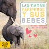 Las mamás mamíferos y sus bebés