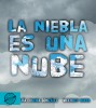 niebla es una nube, La