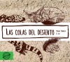 colas del desierto, Las