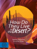 How Do They Live in the Desert?