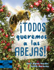 ¡Todos queremos a las abejas!