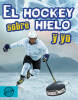 hockey sobre hielo y yo, El