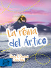 reina del Ártico, La