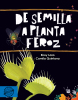 De semilla a planta feroz