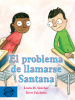 problema de llamarse Santana, El