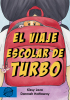 viaje escolar de Turbo, El