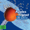 Apples Want Water