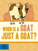When Is a Goat Just a Goat?
