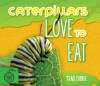 Caterpillars Love to Eat