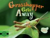 Grasshopper Gets Away