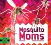 Mosquito Moms