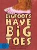 Bigfoots Have Big Toes