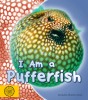 I Am a Pufferfish