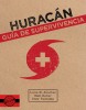Huracán: Guía de supervivencia