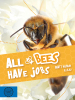 All Bees Have Jobs