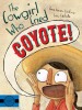 The Cowgirl Who Cried Coyote