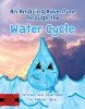 An Amazing Adventure Through the Water Cycle