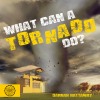 What Can a Tornado Do?