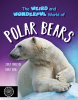 Weird and Wonderful World of Polar Bears, The