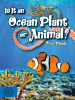 Is It an Ocean Plant or Animal?
