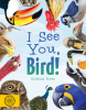 I See You, Bird! (Big Book)