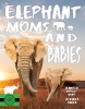 Elephant Moms and Babies