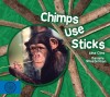 Chimps Use Sticks