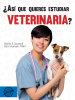 ¿Así que quieres estudiar veterinaria?