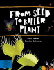 From Seed to Killer Plant
